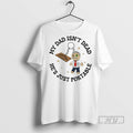 Officials Ouija Board Doll My Dad Isnt Dead Hes Just Portable T Shirt Sweatshirt Hoodies