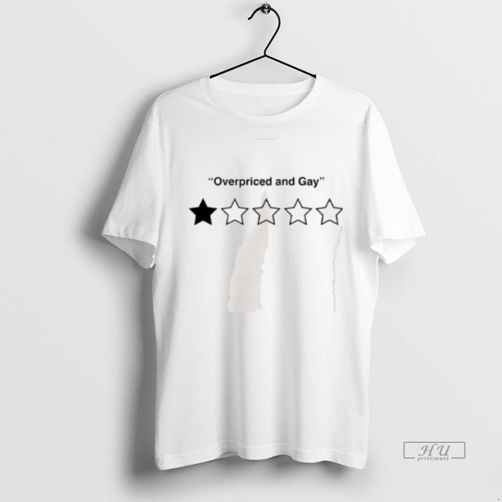 Officials Overpriced And Gay Tee Shirt Sweater