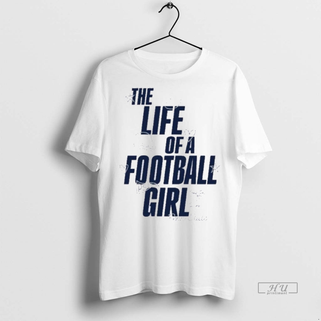 Officials Penn State The Life Of A Football Girl Tee Shirt Sweater