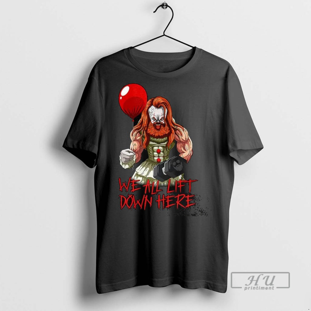 Officials Pennywise Gym It We All Lift Down Here Halloween T Shirt