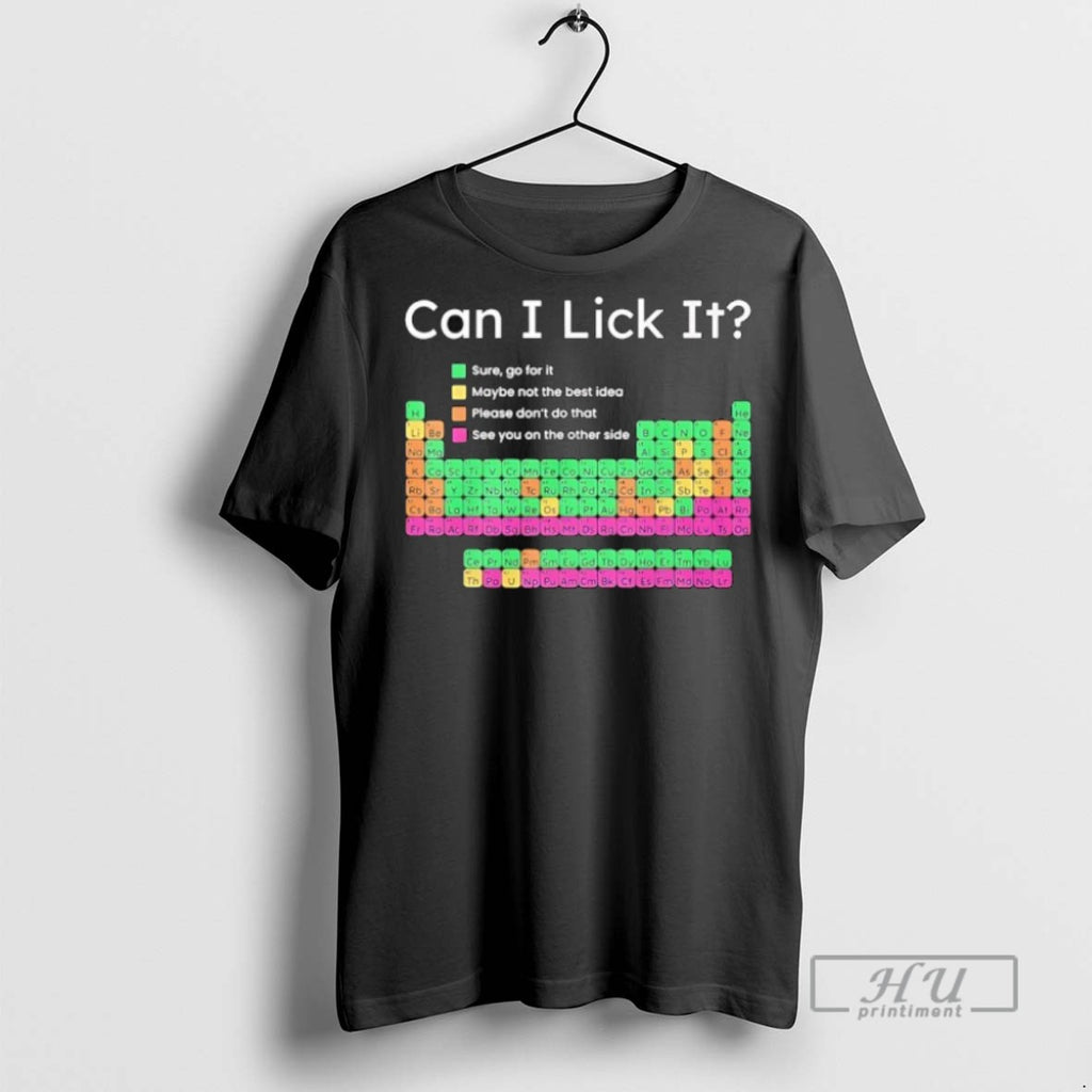 Officials Periodic Table Can I Lick It T Shirt Sweatshirt Hoodies