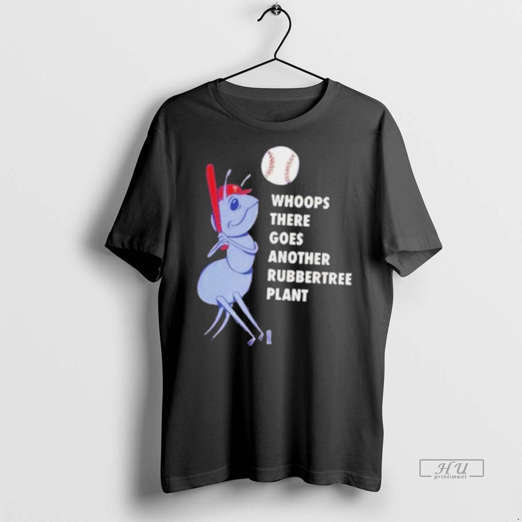 Officials Philadelphia Phillies Baseball Whoops There Goes Another Rubbertree Plant T Shirt Sweater