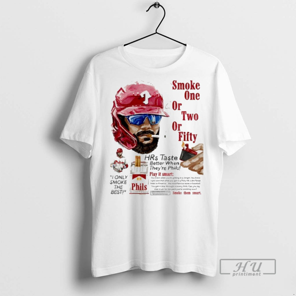 Officials Phillies Bryce Harper Smoke One Or Two Or Fifty Play It Smart Smoke Them