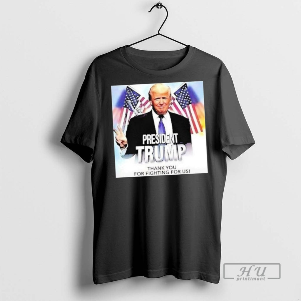 Officials President Trump Thank You For Fighting For Us T Shirt