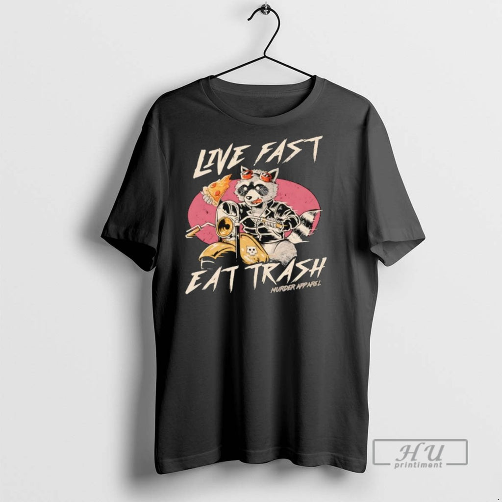 Officials Raccoon Pizza Live Fast Eat Trash T Shirt Sweatshirt Hoodies