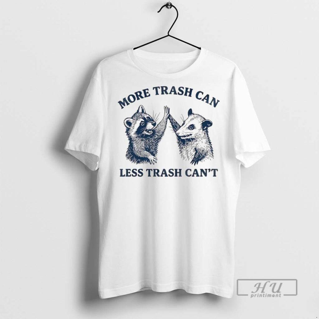 Officials Raccoon And Opossum More Trash Can Less Trash Cant T Shirts