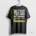 Officials Real Grandmas Play Bingo Real Grandmas Watch Pittsburgh Steeler Ceramic Ceramic And Classic Dad