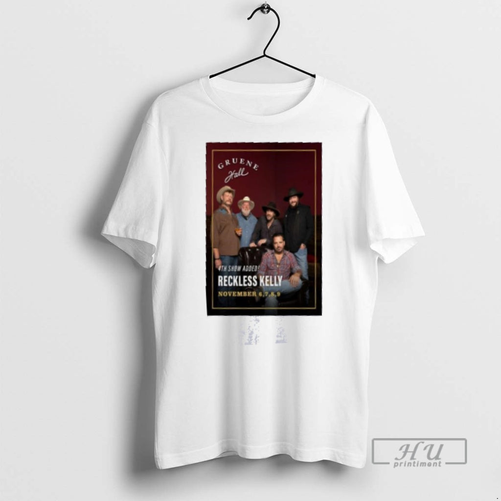 Officials Reckless Kelly Gruene Hall Gruene Texas Nov 6 9 2025 T Shirt