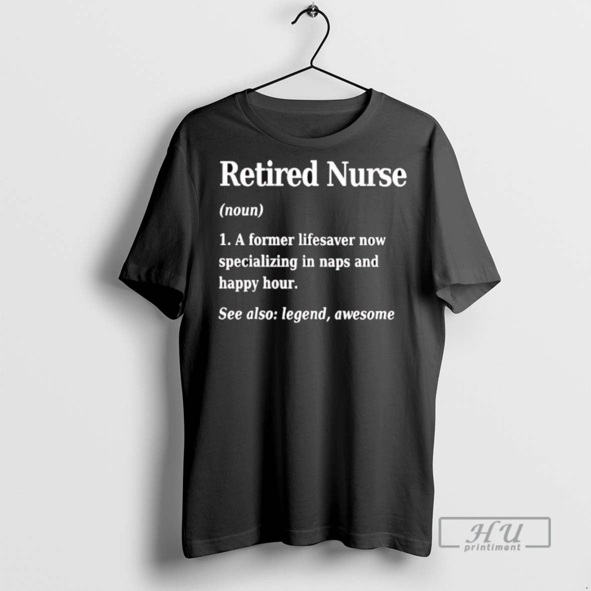 Officials Retired Nurse Definition See Also Legend Awesome T Shirt Sweatshirt Hoodies
