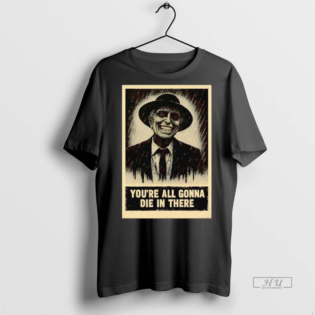 Officials Reverend Kane Youre All Gonna Die In There T Shirt Sweater
