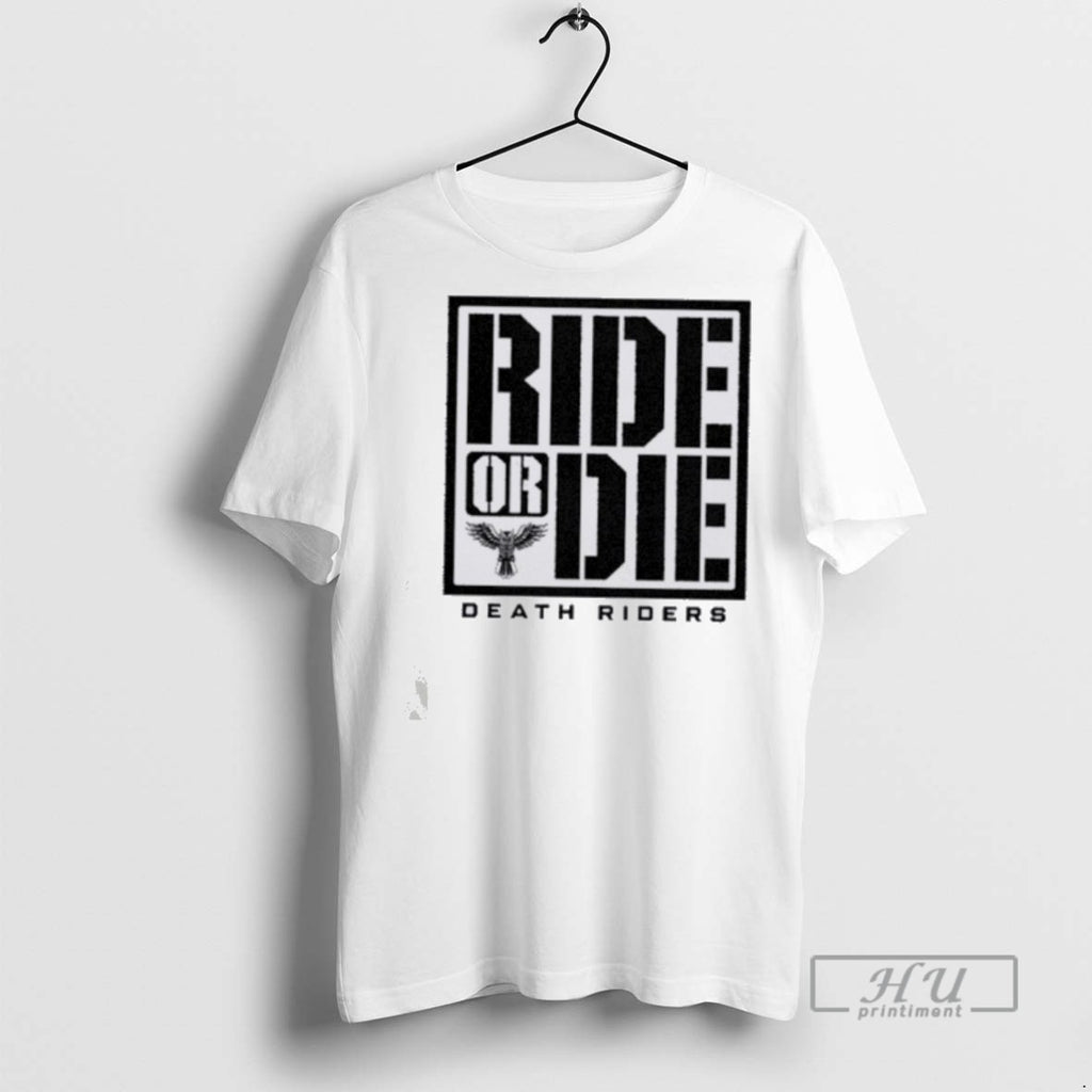 Officials Ride Or Die Death Riders T Shirts