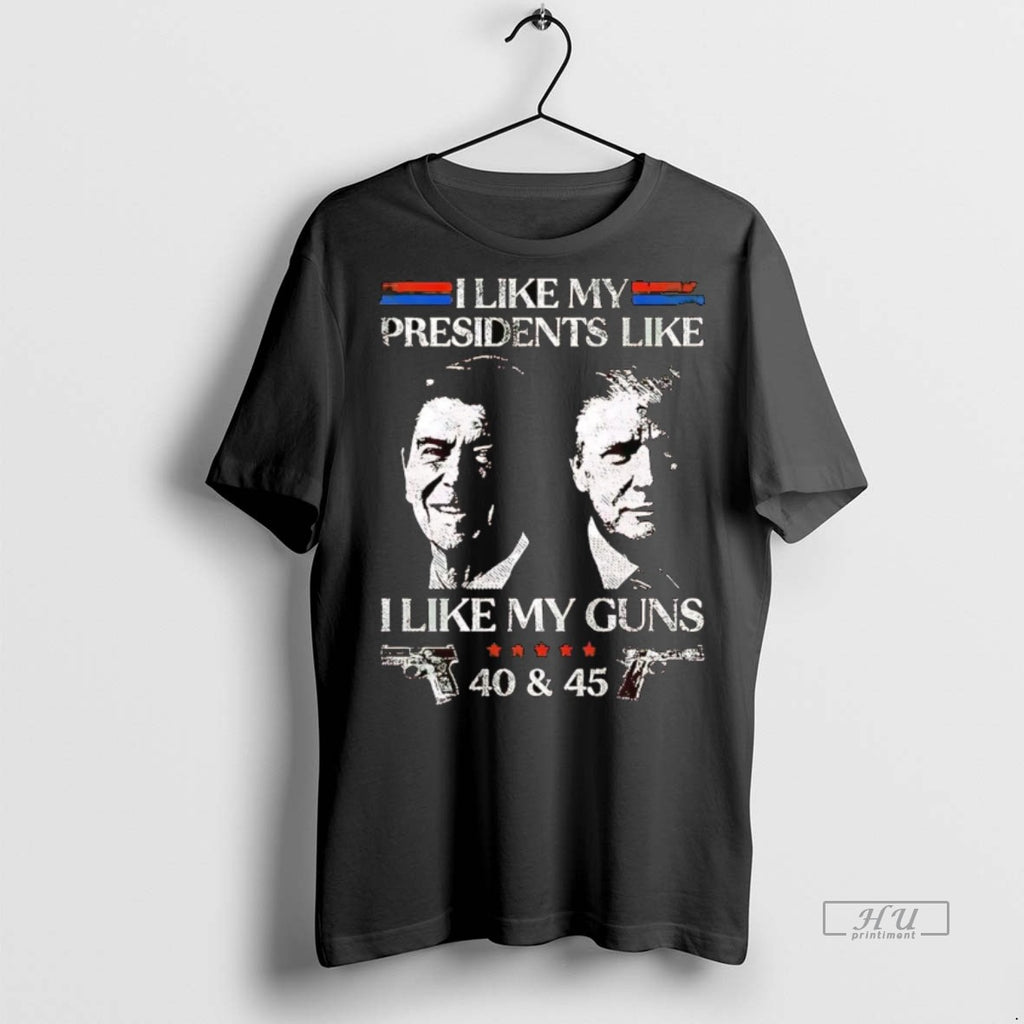 Officials Ronald Reagan And Trump I Like My Presidents I Like My Guns 40 45