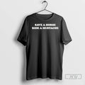 Officials Save A Horse Ride A Mustache T Shirt