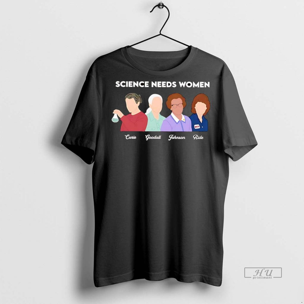 Officials Science Needs Women Curie Goodall Johnson Ride Tee Shirt Sweater