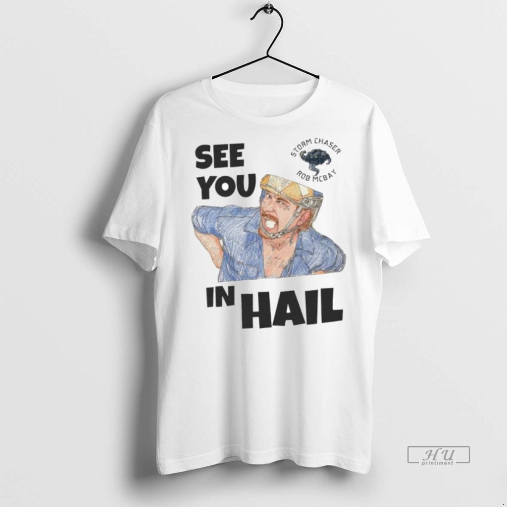 Officials See You In Hail Storm Chaser Rob Ornaments T Shirt Sweater