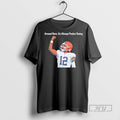 Officials Shedeur Sanders Around Here Its Always Perfect Timing T Shirt