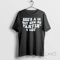 Officials Shes A 10 But She Be Fartin A Lot Phrase Premium T Shirts Sweater