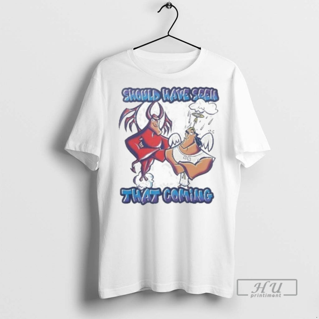 Officials Should Have Seen That Coming T Shirts Sweatshirt Hoodies