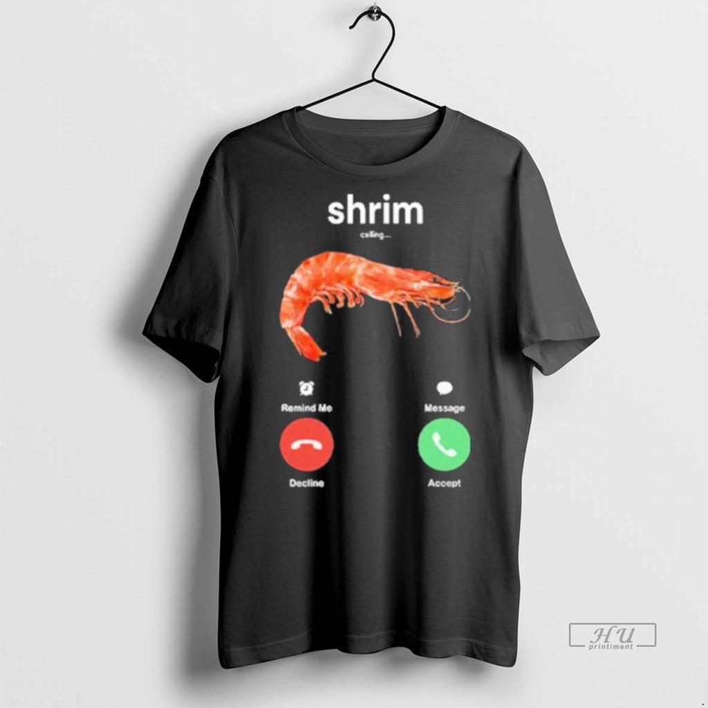 Officials Shrim Is Calling Misspelled Tee Shirt Sweater