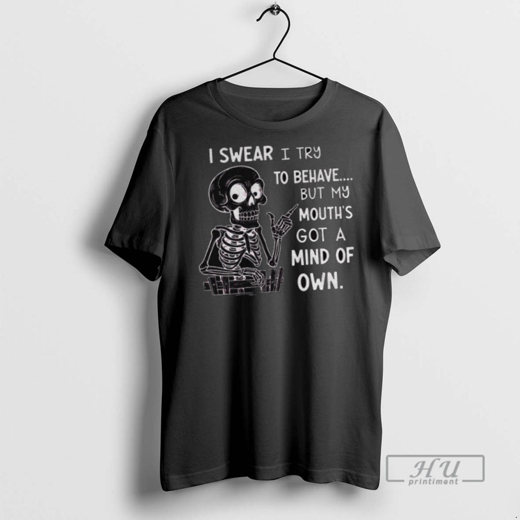Officials Skeleton I Wear I Try To Behave But My Mouths Got A Mind Of