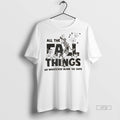 Officials Skeleton All The Fall Things Or Whatever Blink 182 Says Tee Shirt Sweater