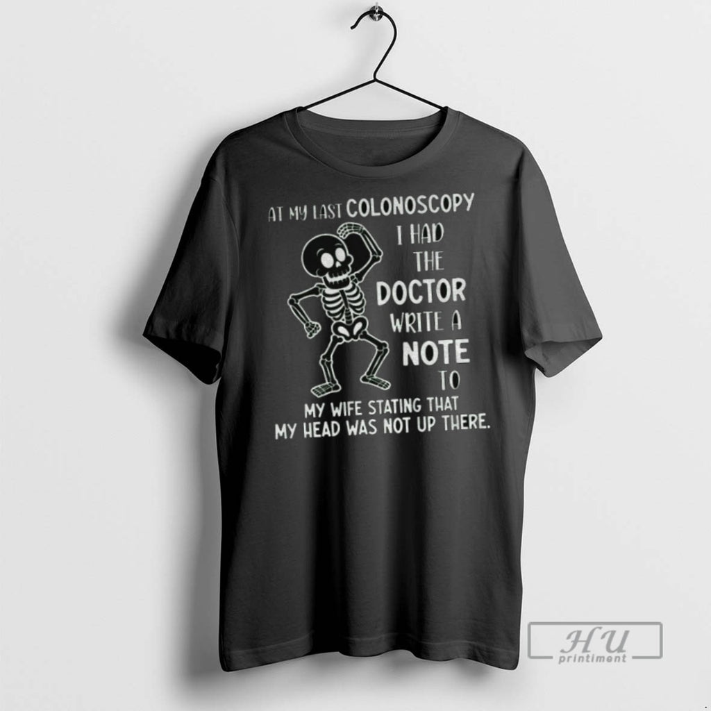 Officials Skeleton At My Last Colonoscopy I Had The Doctor Write A Note To My