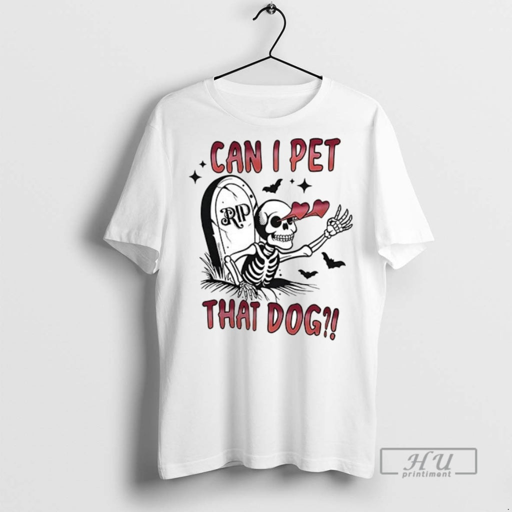 Officials Skeleton Can I Pet That Dog Ceramic Ceramic And Classic Dad Cap T Shirts
