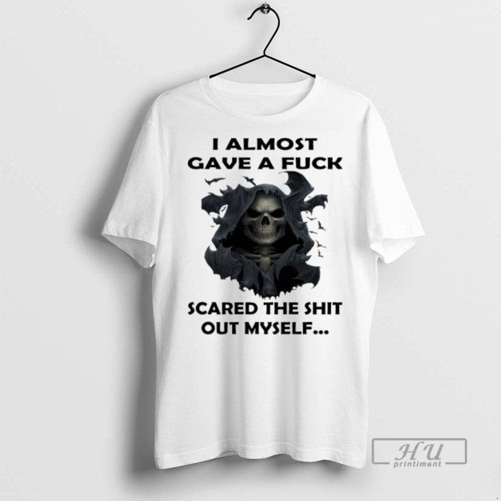 Officials Skeleton I Almost Gave A Fuck Scared The Shit Out Myself T Shirt