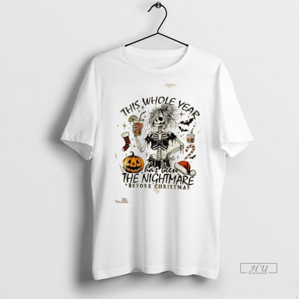 Officials Skeleton This Whole Year Has Been The Nightmare Before Christmas T Shirt Sweater