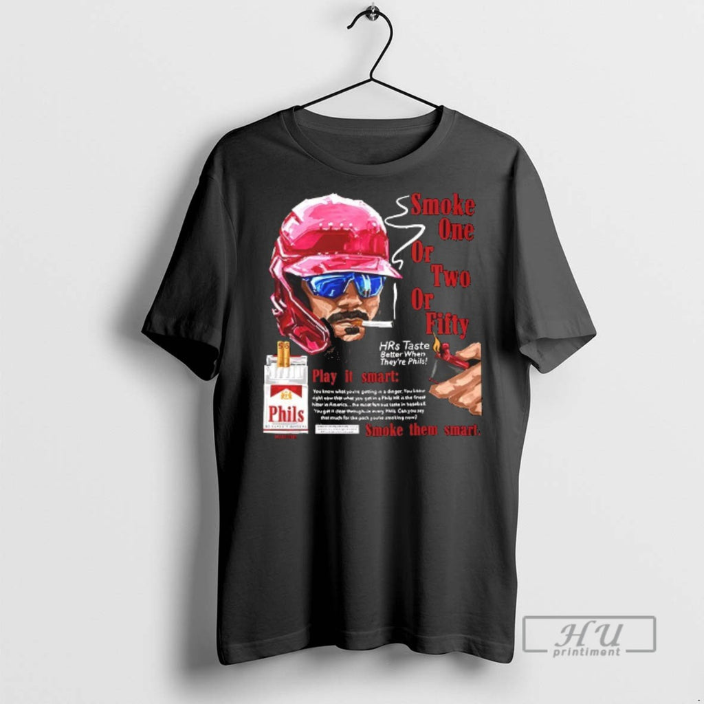 Officials Smoke 50 Hrs One Or Two Or Fifty Philadelphia Phillies Baseball T Shirts