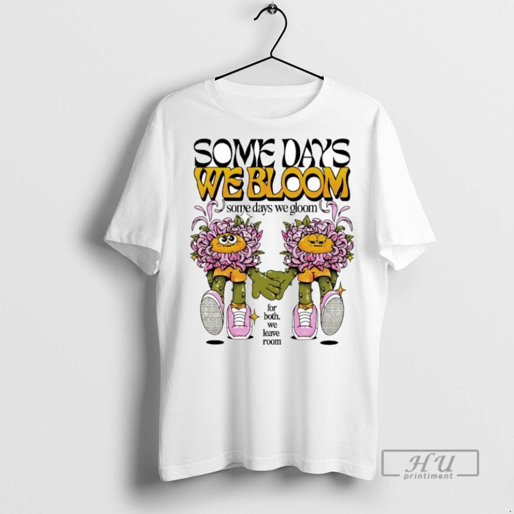 Officials Someday We Bloom Some Days We Gloom Ornaments T Shirt