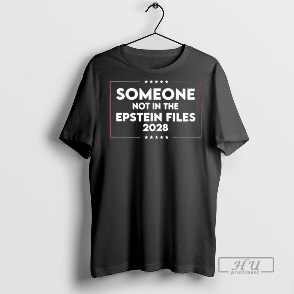 Officials Someone Not In The Epstein Files 2028 T Shirt