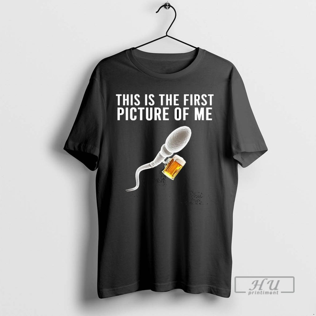 Officials Sperm Beer This Is The First Picture Of Me Meme T Shirt
