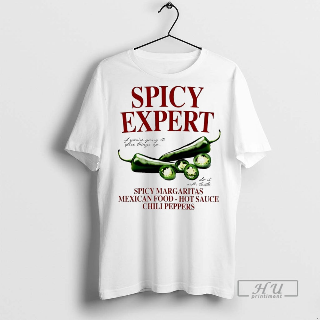 Officials Spicy Expert Spicy Margaritas Mexican Food Hot Sauce Chili Peppers T Shirts