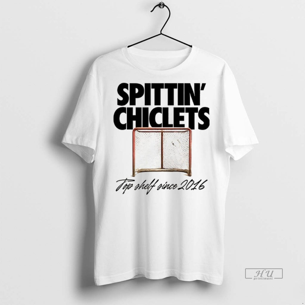Officials Spittin Chiclets Top Shelf Since 2016 Shirt Sweater