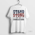 Officials Stand Stong In Honor Of Charlie Kirk Tee Shirt Sweater