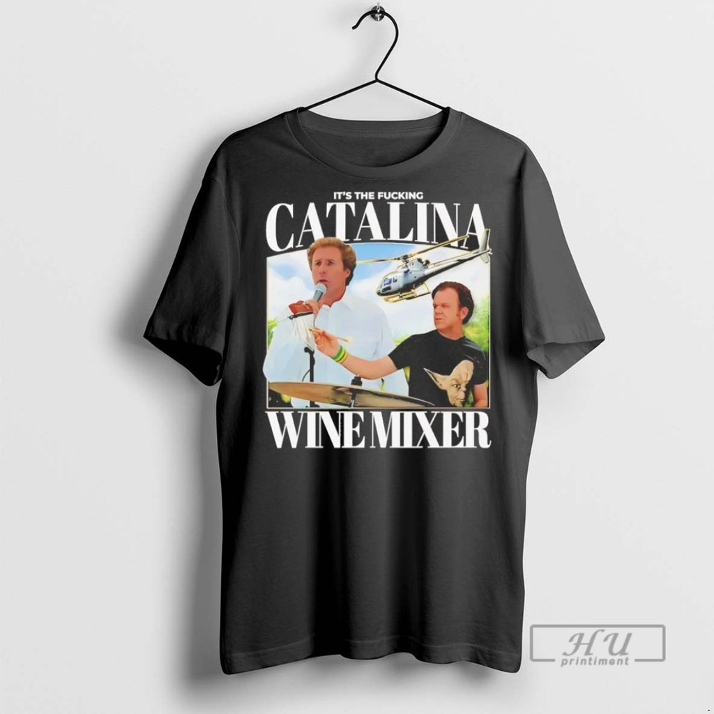 Officials Step Brothers Its The Fucking Catalina Wine Mixer T Shirt