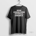 Officials Stop Communism Central America Tee Shirt Sweater
