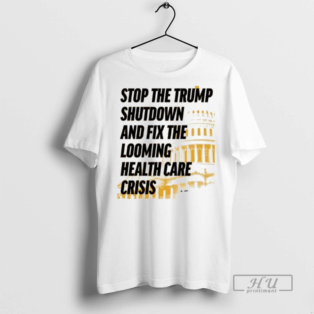 Officials Stop The Trump Shutdown And Fix The Looming Health Care Crisis T Shirts