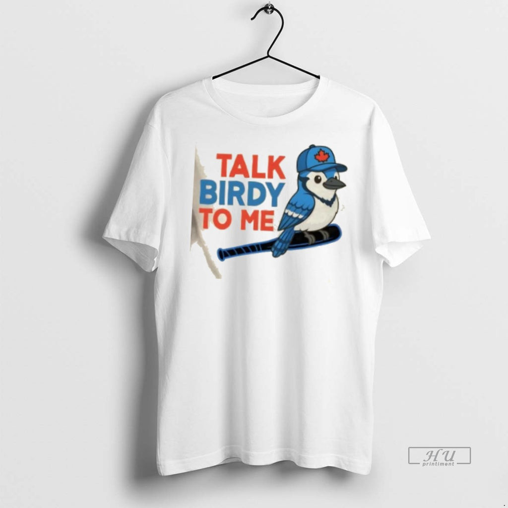 Officials Talk Birdy To Me Toronto Blue Jays Baseball T Shirt Sweater