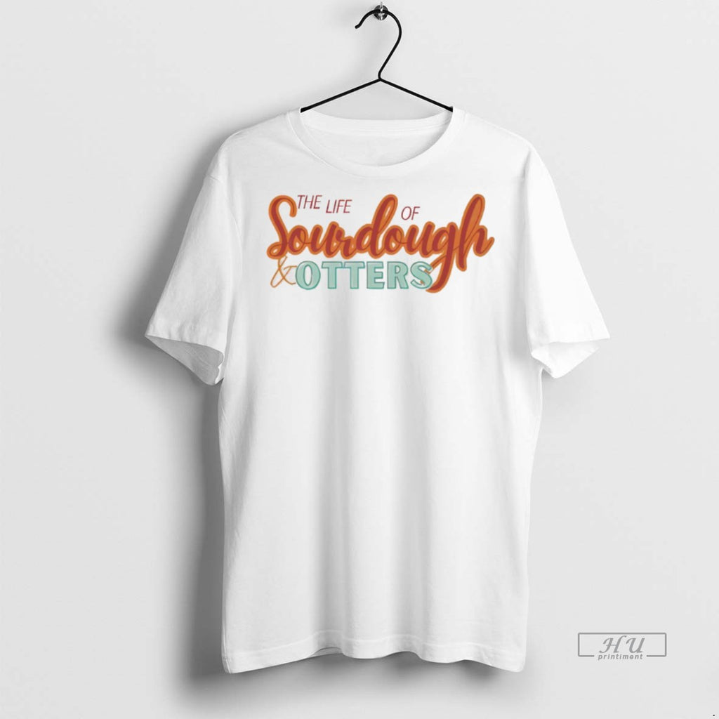 Officials Taylor Travis The Life Of Soudough Otters Tee Shirt Sweater