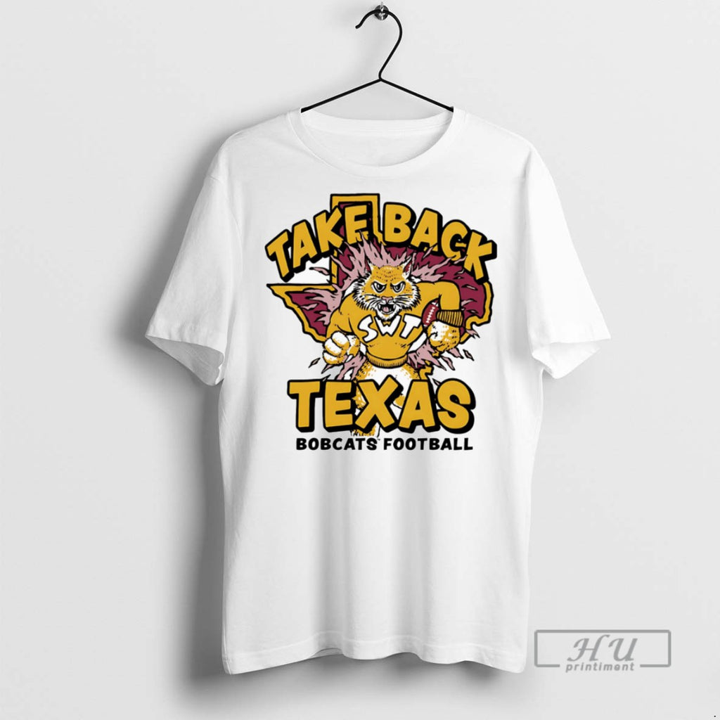Officials Texas State Bobcats Football Take Back Texas T Shirt