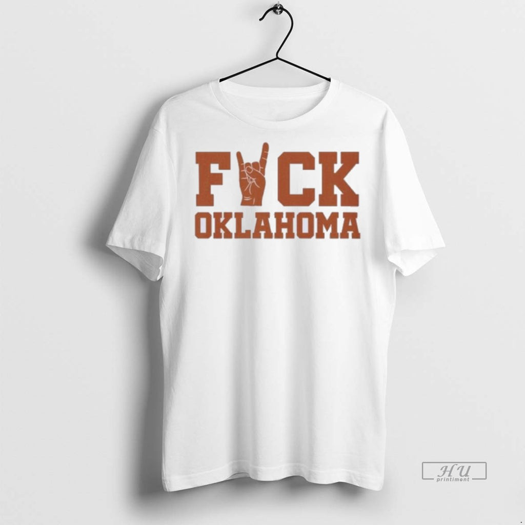 Officials Texas Vs Oklahoma Fuck Oklahoma Rivalry Tee Shirt Sweater