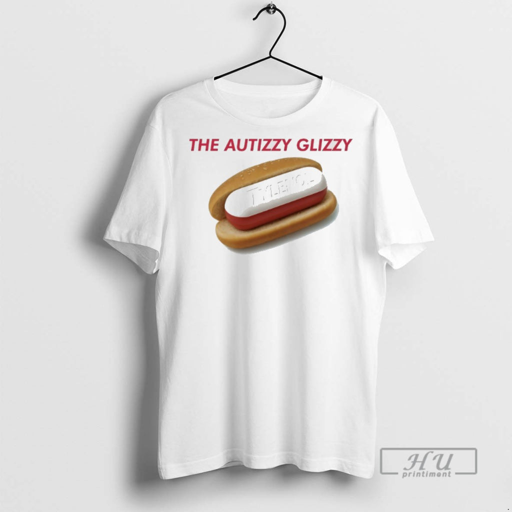 Officials The Autizzy Glizzy Tylenol T Shirt