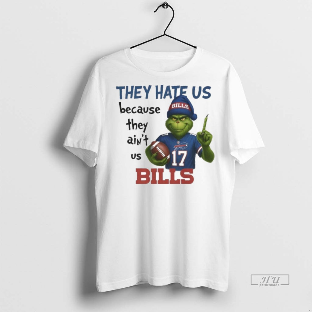 Officials The Grinch They Hate Us Because They Aint Us Bills Tee Shirt Sweater