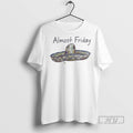 Officials The White House Almost Friday T Shirts