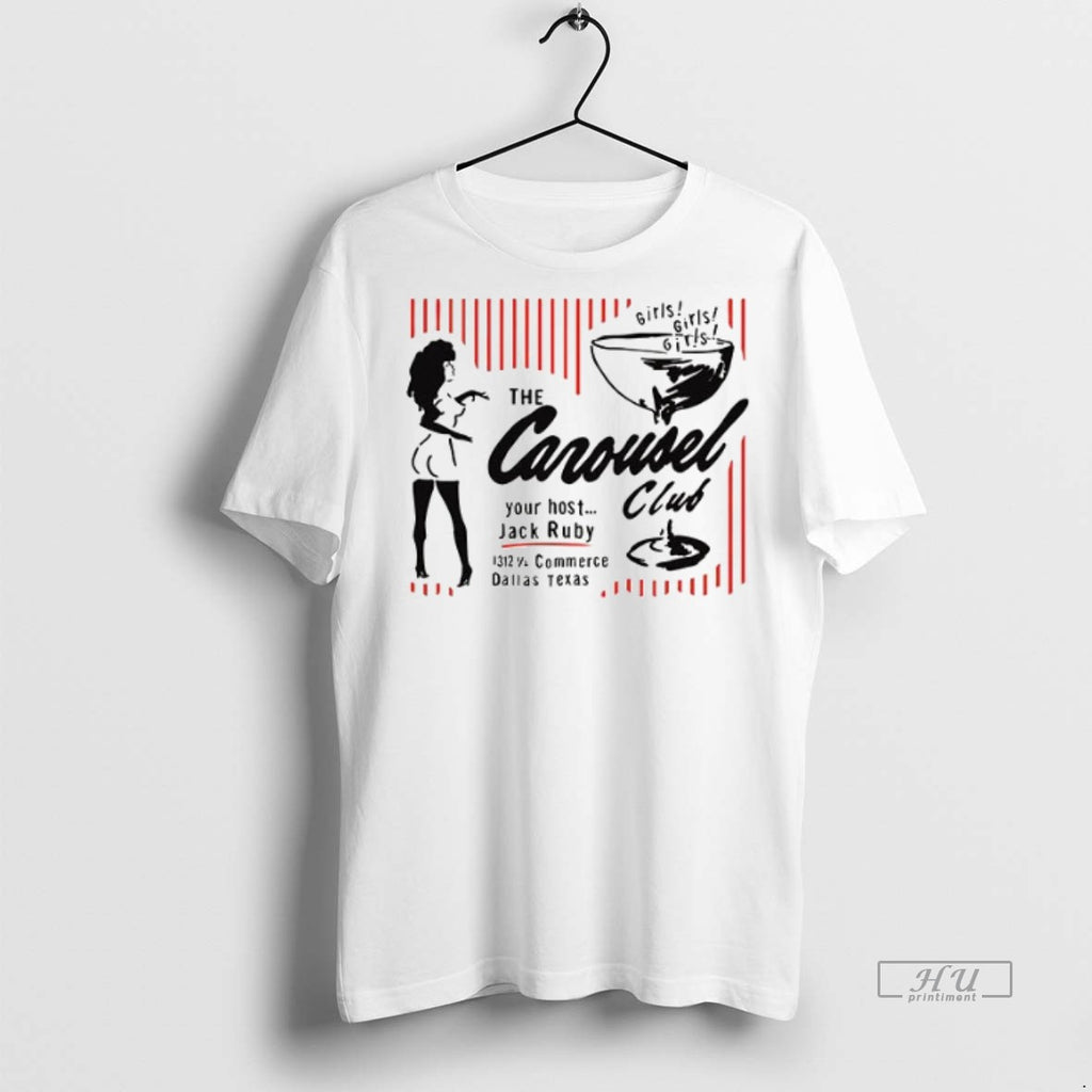 Officials The Carousel Club Your Host Jack Ruby Ceramic Ceramic And Classic Dad Cap Tee
