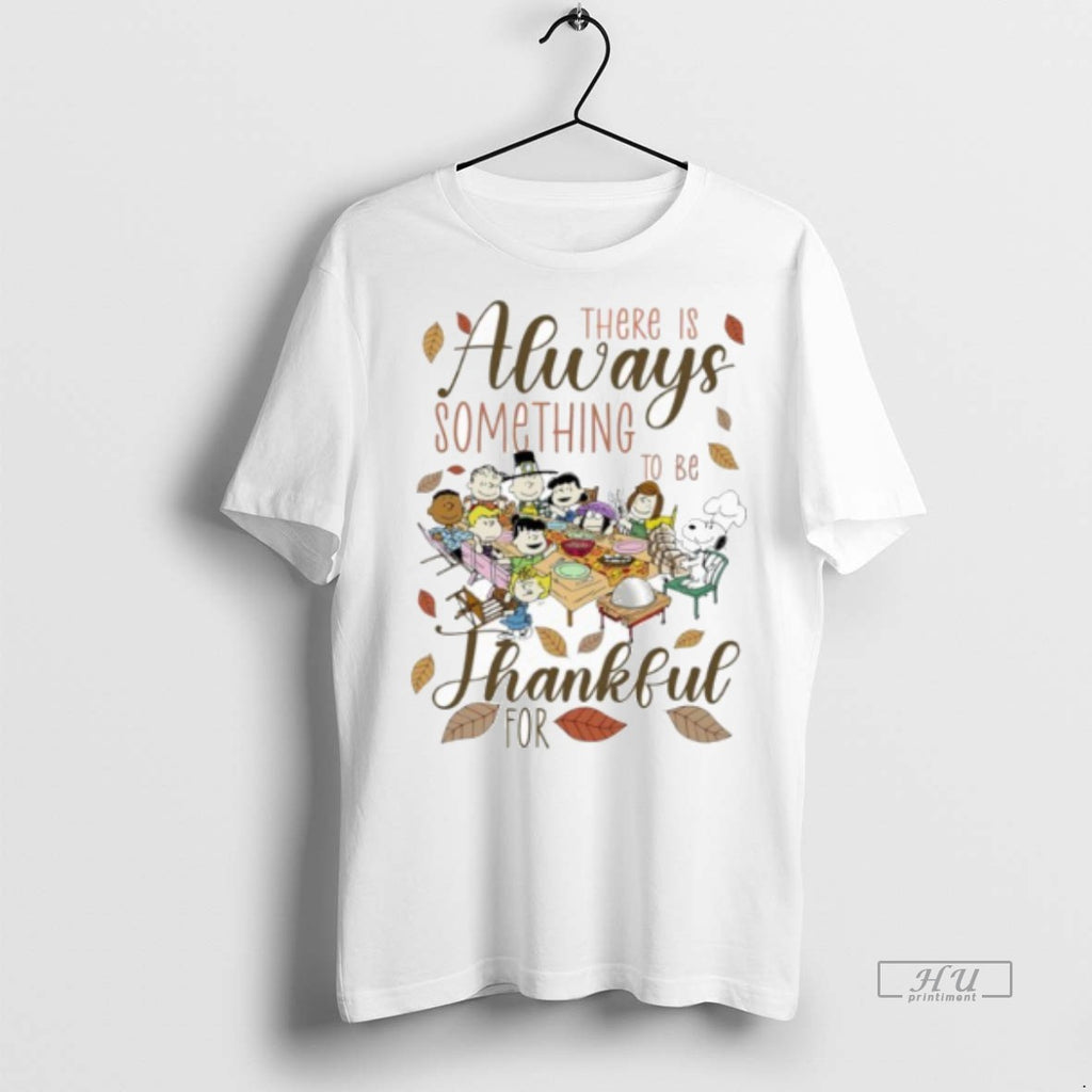 Officials There Is Always Something To Be Peanuts Thankful Tee Shirt Sweater