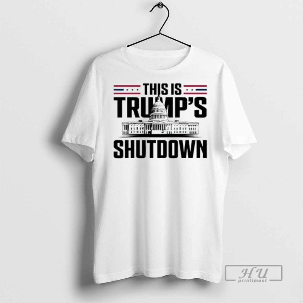 Officials This Is Trumps Shutdown T Shirt
