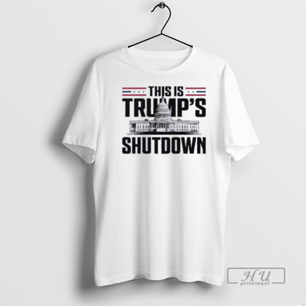 Officials This Is Trumps Shutdown T Shirts